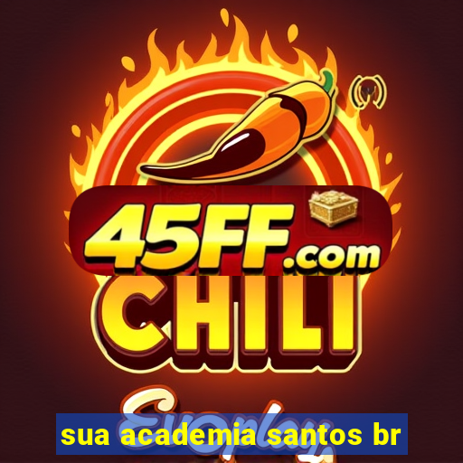 sua academia santos br